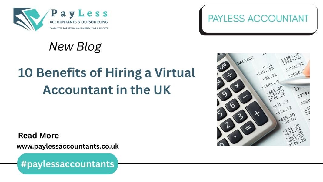 10 Benefits of Hiring a Virtual Accountant in the UK